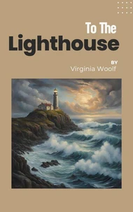 To the Lighthouse by Virginia Woolf