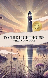 To the Lighthouse by Virginia Woolf