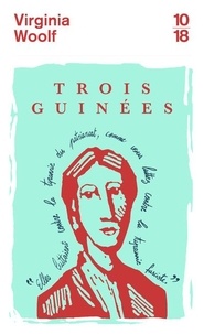 Virginia Woolf - Trois guinées.