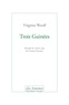 Virginia Woolf et Viviane Forrester - Trois Guinées - Précédé de L'autre corps.