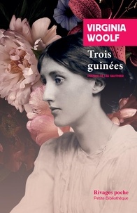 Virginia Woolf - Trois guinées.