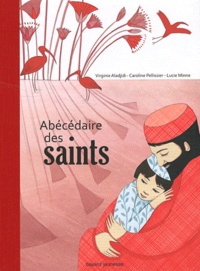 Virginie Aladjidi et Caroline Pellissier - Abécédaire des saints.