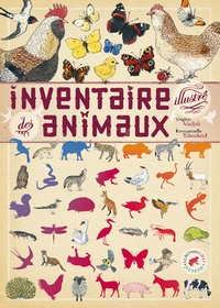 Virginie Aladjidi et Emmanuelle Tchoukriel - Inventaire illustré des animaux.