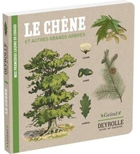 Virginie Aladjidi et Caroline Pellissier - Le Chêne et autres grands arbres.