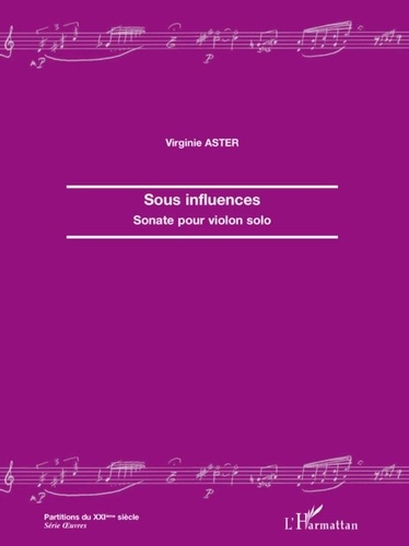 Virginie Aster - Sous influences - Sonate pour violon solo.
