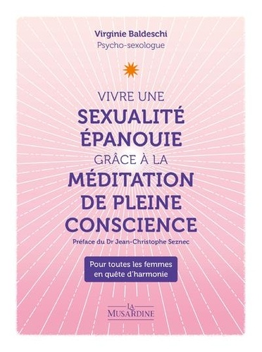 Vivre une sexualité épanouie grâce à la méditation pleine conscience