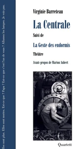 La Centrale suivi de La geste des endormis