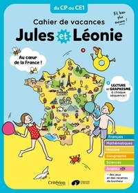 Virginie Becquet et Laetitia Zink - Cahier de vacances Jules et Léonie du CP au CE1 - Au coeur de la France.