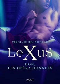 LeXuS : Don, les Opérationnels – Une dystopie érotique