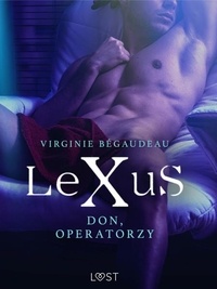 Virginie Bégaudeau et Anna Krochmal - LeXuS: Don, Operatorzy - Dystopia erotyczna.