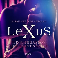 LeXuS : Ild &amp; Legassov, les Partenaires – Une dystopie érotique