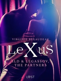Virginie Bégaudeau et J. V. Bell - LeXuS: Ild &amp; Legassov, The Partners - Erotic Dystopia.