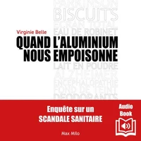 Quand l'aluminium nous empoisonne