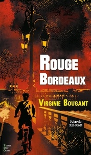 Virginie Bougant - Rouge Bordeaux.