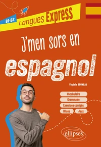 J'm'en sors en espagnol B1-B2