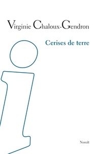 Ebooks gratuits télécharger ipad Cerises de terre par Virginie Chaloux-Gendron (French Edition) 
