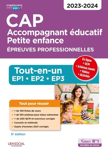 CAP Accompagnant éducatif petite enfance. Epreuves professionnelle. Tout-en-un. EP1-EP2-EP3  Edition 2023-2024