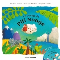 Virginie Crosos - Le voyage de Piti nuage. 1 CD audio