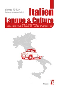 Virginie Culoma Sauva et Ilaria Splendorini - Italien : langue & culture - A2-A2+ (niveau intermédiaire).