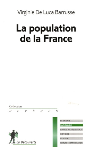 Virginie De Luca Barrusse - La population de la France.