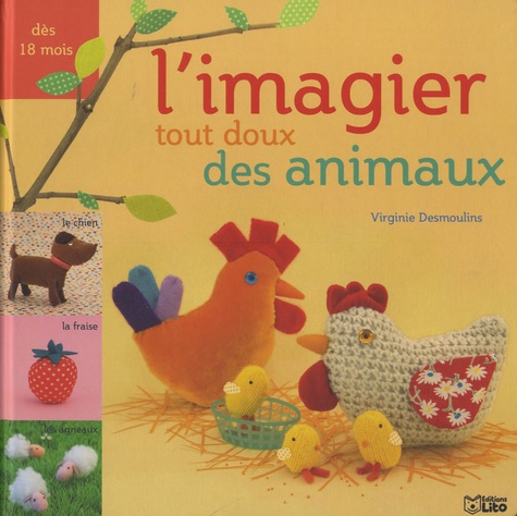 Virginie Desmoulins - L'imagier tout doux des animaux.
