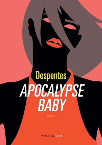 Virginie Despentes - Apocalypse baby.