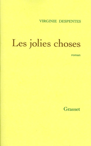 Les Jolies Choses De Virginie Despentes Grand Format Livre Decitre