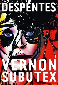 Virginie Despentes - Vernon Subutex, 1 - roman.