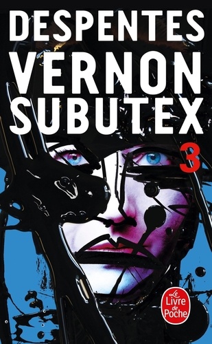 Virginie Despentes - Vernon Subutex Tome 3 : .