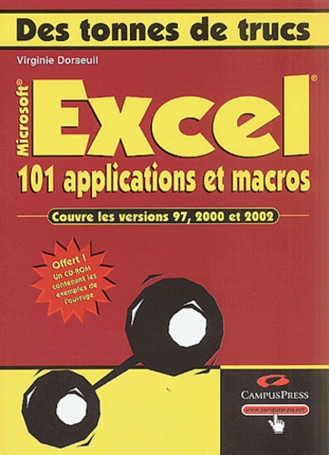 Virginie Dorseuil - Excel - 101 applications et macros. 1 Cédérom