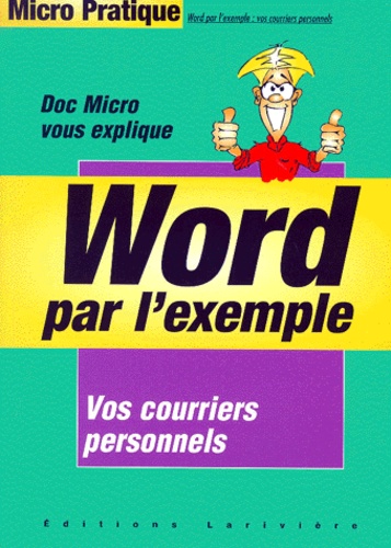 Virginie Dorseuil - Word Par L'Exemple. Vos Courriers Personnels.