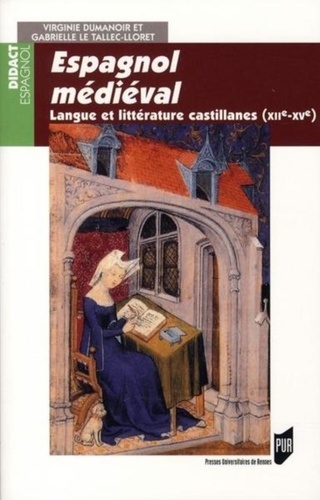 Virginie Dumanoir et Gabrielle Le Tallec-Lloret - Espagnol médiéval - Langue et littérature castillanes (XII-XVe siècle).