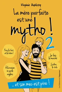 La mère parfaite est une mytho !