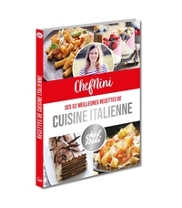 Virginie Fouquet - ChefNini : Ses 52 meilleures recettes de cuisine italienne.