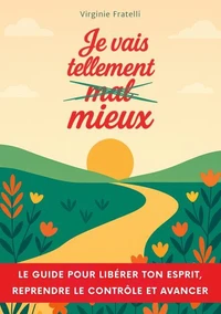 Je vais tellement mieux