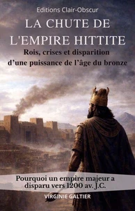 La Chute de l’Empire hittite