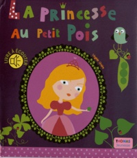Virginie Graire et Marie Delhoste - La princesse au petit pois.