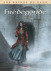 Frédégonde, la sanguinaire