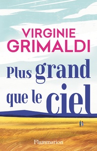 Virginie Grimaldi - Plus grand que le ciel.