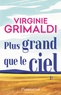 Virginie Grimaldi - Plus grand que le ciel.