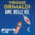 Virginie Grimaldi et Céline Espérin - Une belle vie.