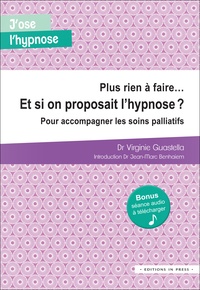 Virginie Guastella - Plus rien à faire… Et si on proposait l'hypnose ?.