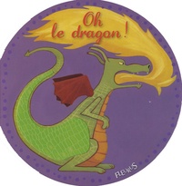 Virginie Guérin - Oh ! le dragon !.