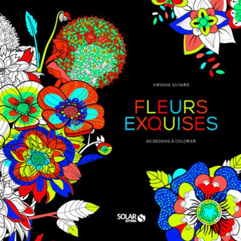 Virginie Guyard - Fleurs exquises - 55 dessins à colorier.