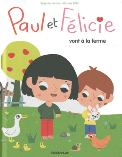 Virginie Hanna et Marion Billet - Paul et Félicie vont à la ferme.