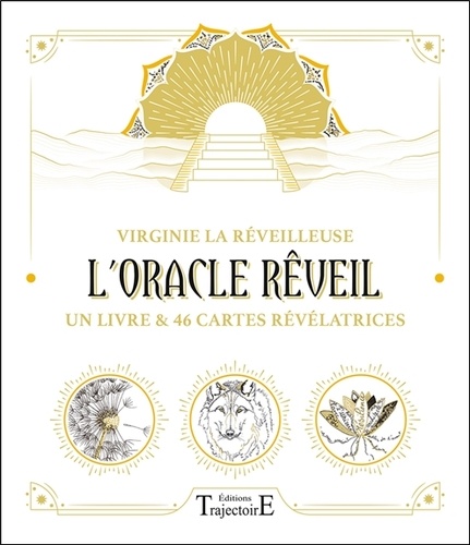 Virginie La Réveilleuse - L'oracle rêveil - Un livre & 46 cartes révélatrices.