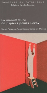 Virginie Lacour - La manufacture de papiers peints Isidore Leroy de Saint-Fargeau-Ponthierry.