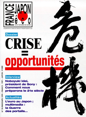 Virginie Langerock et  Collectif - France Japon Eco N°78 Printemps 1999 : Crise = Opportunites.
