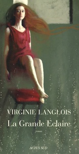 Virginie Langlois - La Grande Eclaire.