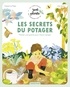 Virginie Le Pape et Julia Spiers - Les secrets du potager - Planter une graine pour mieux manger.